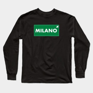 Let`s go to Milano! Long Sleeve T-Shirt